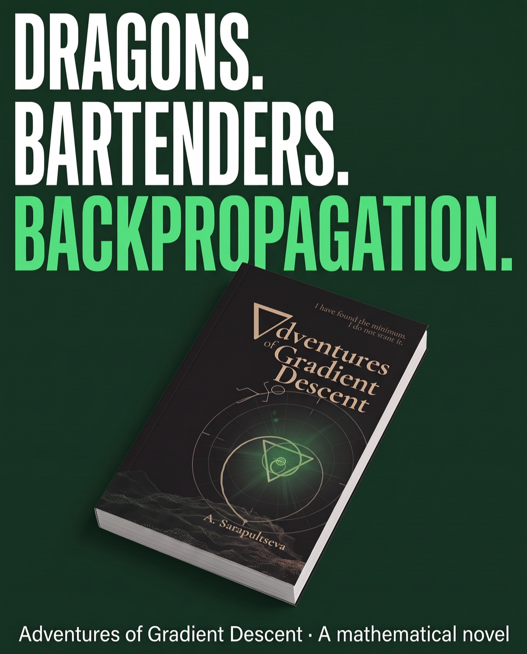 Bold green poster. Headline: Dragons. Bartenders. Backpropagation.